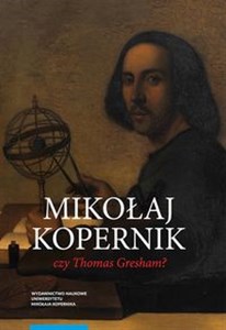 Bild von Mikołaj Kopernik czy Thomas Gresham? O historii i dyspucie wokół prawa gorszego pieniądza