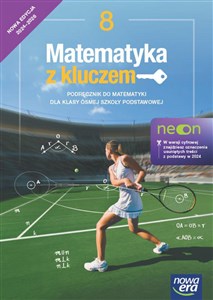 Obrazek Matematyka z kluczem NEON podręcznik dla klasy 8 szkoły podstawowej EDYCJA 2024-2026