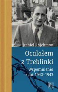 Obrazek Ocalałem z Treblinki Wspomnienia lat 1942-1943