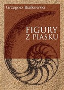 Książka : Figury z p... - Grzegorz Białkowski