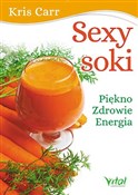 Sexy soki ... - Kris Carr -  polnische Bücher