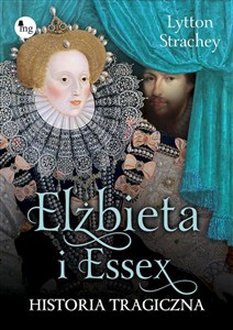 Obrazek Elżbieta i Essex Historia tragiczna