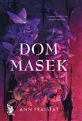 Zobacz : Dom masek - Ann Fraistat