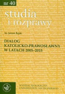 Bild von Studia i rozprawy 40 Dialog katolicko-prawosławny w latach 2005-2015