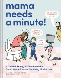 Obrazek STARR, M: MAMA NEEDS A MINUTE!
