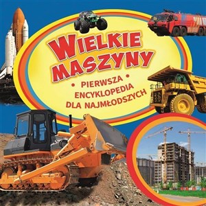 Bild von Wielkie maszyny Pierwsza encyklopedia dla najmłodszych