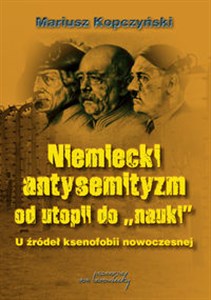 Bild von Niemiecki antysemityzm od utopii do "nauki" U źródeł ksenofobii nowoczesnej