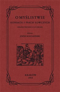 Bild von O myślistwie koniach i psach łowczych książek pięcioro z lat 1584-1690