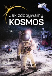 Obrazek Jak zdobywamy kosmos?