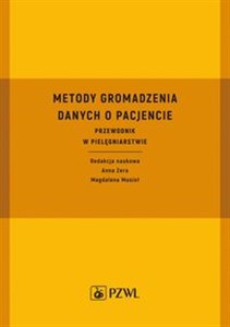 Obrazek Metody gromadzenia danych o pacjencie Przewodnik w pielęgniarstwie