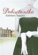 Debiutantk... - Kathleen Tessaro -  Książka z wysyłką do Niemiec 