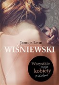 Wszystkie ... - Janusz Leon Wiśniewski -  Książka z wysyłką do Niemiec 