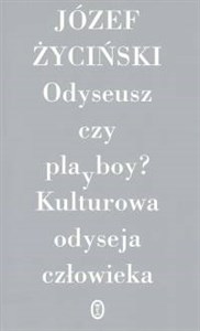 Obrazek Odyseusz Czy playboy Kulturowa odyseja człowieka