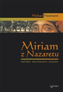 Bild von Miriam z Nazaretu Historia archeologia legendy