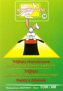 Obrazek Miniatury matematyczne 38 Trójkąty równoboczne czyli jak wyjąć królika z kapelusza Trójkąty początek myślenia matematycznego Reszty z dzielenia