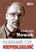 Zobacz : Uległość c... - Andrzej Nowak