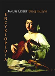 Obrazek Bliżej muzyki. Encyklopedia.