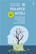 W pułapce ... - Spencer Smith, Steven C. Hayes -  Książka z wysyłką do Niemiec 