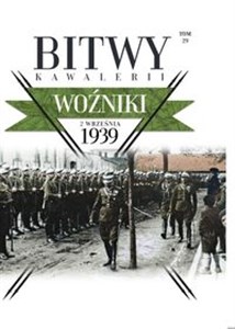 Bild von Bitwy Kawalerii Tom 29 Wożniki 2 IX 1939