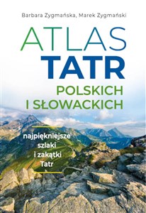 Obrazek Atlas Tatr polskich i słowackich Najpiękniejsze szlaki i zakątki Tatr