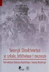 Obrazek Henryk Sienkiewicz w szkole bibliotece i muzeum