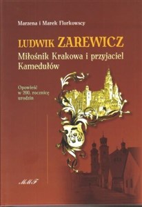 Bild von Ludwik Zarewicz. Miłośnik Krakowa i przyjaciel...