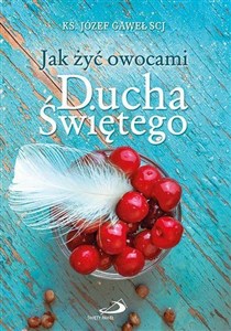 Bild von Jak żyć owocami Ducha Świętego