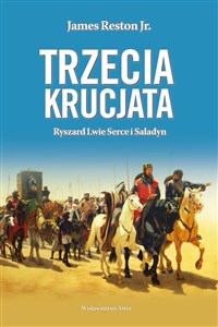 Obrazek Trzecia krucjata Ryszard Lwie Serce i Saladyn