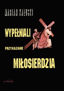 Bild von Wypełniali przykazanie miłosierdzia