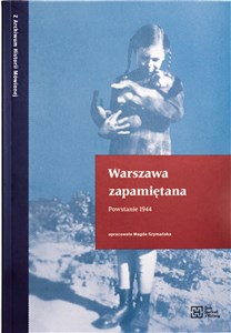Obrazek Warszawa zapamiętana. Powstanie 1944