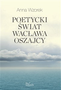 Bild von Poetycki świat Wacława Oszajcy