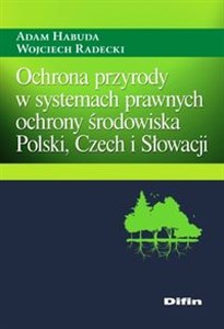Bild von Ochrona przyrody w systemach prawnych ochrony środowiska Polski, Czech i Słowacji