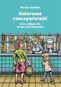 Bild von Kolorowa rzeczywistość czyli obraz PRL w polskim komiksie
