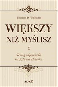 Obrazek Większy niż myślisz Teolog odpowiada na pytania ateistów