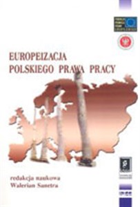 Obrazek Europeizacja polskiego prawa pracy