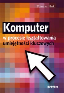 Bild von Komputer w procesie kształtowania umiejętności kluczowych