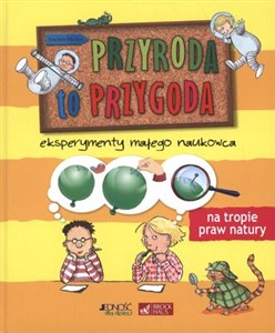 Bild von Przyroda to przygoda Eksperymenty małego naukowca Na tropie praw natury