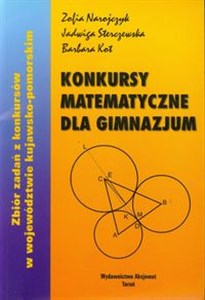 Bild von Konkursy matematyczne dla Gimnazjum Zbiór zadań z konkursów w województwie kujawsko-pomorskim