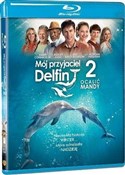 Zeige Details für Mój przyjaciel Delfin 2: Ocalić Mandy (Blu-ray) Mój przyja... -  Książka z wysyłką do Niemiec