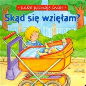 Bild von Skąd się wzięłam Julka poznaje świat