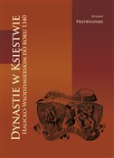 Dynastie w... - Ryszard Przybyliński -  Książka z wysyłką do Niemiec 
