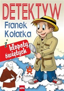 Obrazek Detektyw Franek Kołatka i kłopoty świętych