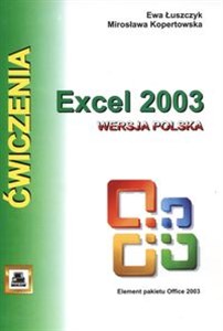 Obrazek Ćwiczenia z Excell 2003 wersja polska Element pakietu Office 2003