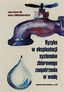 Obrazek Ryzyko w eksploatacji systemów zbiorowego zaopatrzenia w wodę