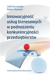Bild von Innowacyjność usług biznesowych w podnoszeniu konkurencyjności przedsiębiorstw