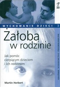 Obrazek Żałoba w rodzinie Jak pomóc cierpiącym dzieciom i ich rodzinom