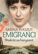 Emigranci.... - Sabina Waszut -  Polnische Buchandlung 