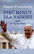 Zobacz : Pięć minut... - Papież Franciszek