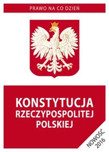 Bild von Konstytucja Rzeczypospolitej Polskiej 2016 Stan prawny na dzień 15 kwietnia 2016 roku