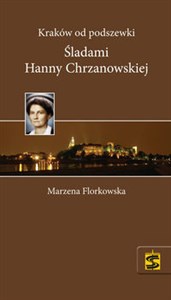 Obrazek Kraków od podszewki Śladami Hanny Chrzanowskiej
